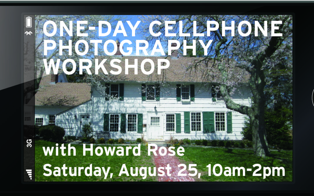 Smartphone Photography Workshop w/Howard Rose: August 25, 2018